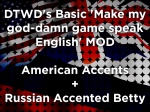 DTWD's Basic 'Make my god-damn game speak English' MOD - American Accents + Russian Accented Betty