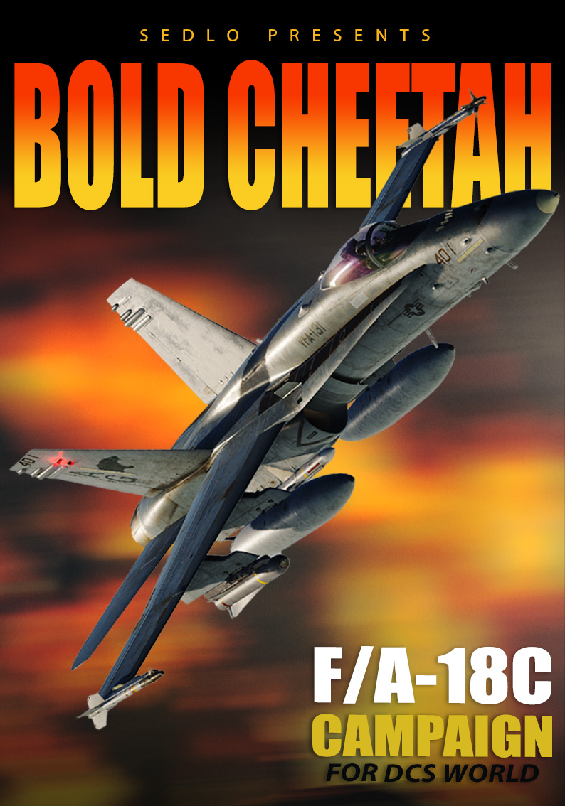 Bold Cheetah - A 13 Mission Campaign for the F/A-18C Hornet - by Sedlo (v2024-04-23)