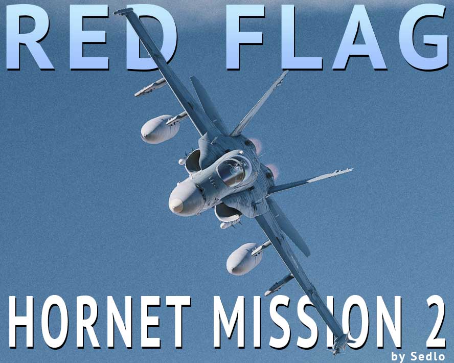Red Flag Hornet Mission 02 - by Sedlo 