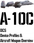 DCS A-10C Input Device and Weapon Overview
