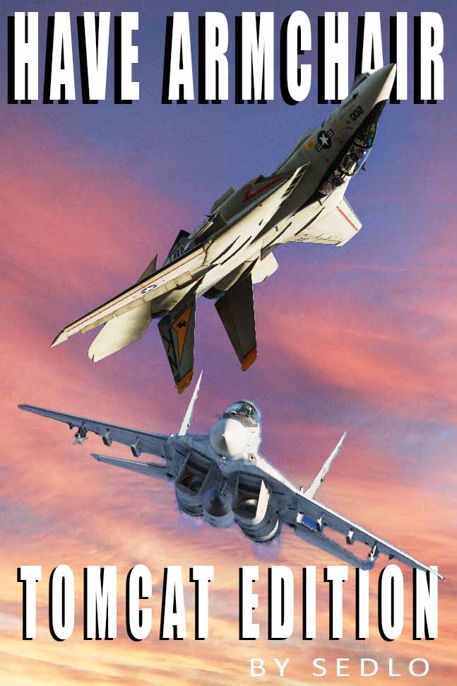 Have Armchair - F-14A Tomcat Edition (Version 1.04) by SEDLO