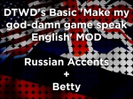 DTWD's Basic 'Make my god-damn game speak English' MOD - Russian Accents + Betty