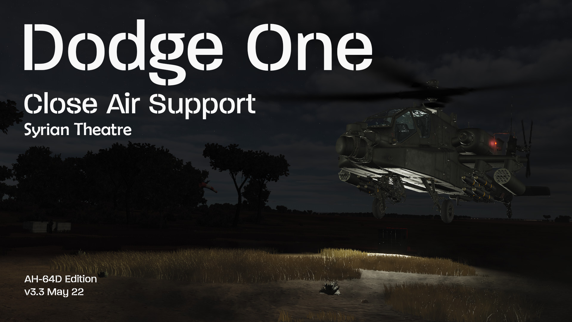  Dodge One v3.3 - CAS in the Northern Syrian theatre for single or multiplayer AH-64D