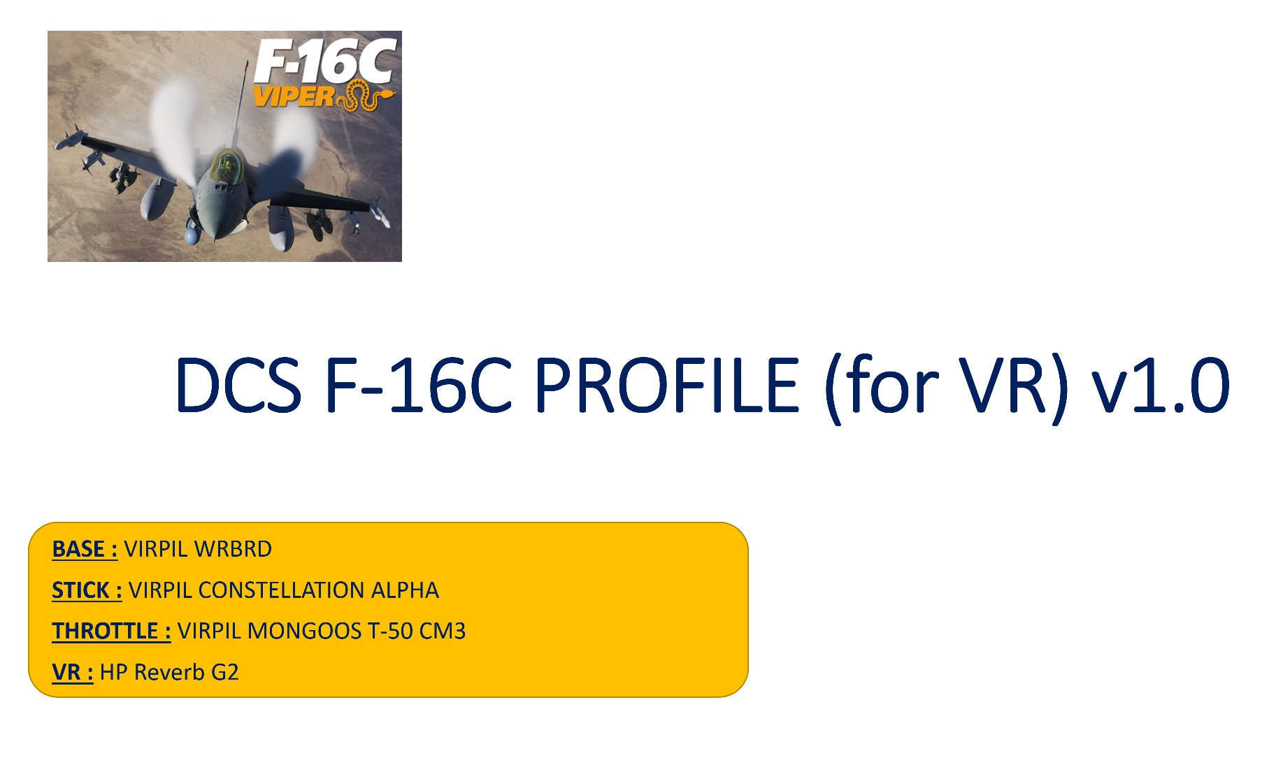 F 16C Viper Profile for Virpil Alpha & Virpil CM3 Throttle