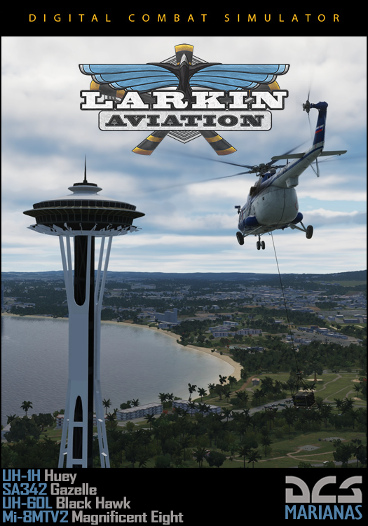 Larkin Aviation Campaign (UH-1H, Mi-8, SA342 or UH-60L | Marianas)