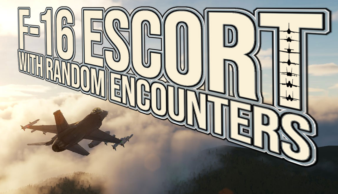F-16 Escort mission with random encounters