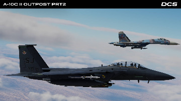 dcs-world-flight-simulator-18-a-10c-ii-outpost-part-ii-campaign
