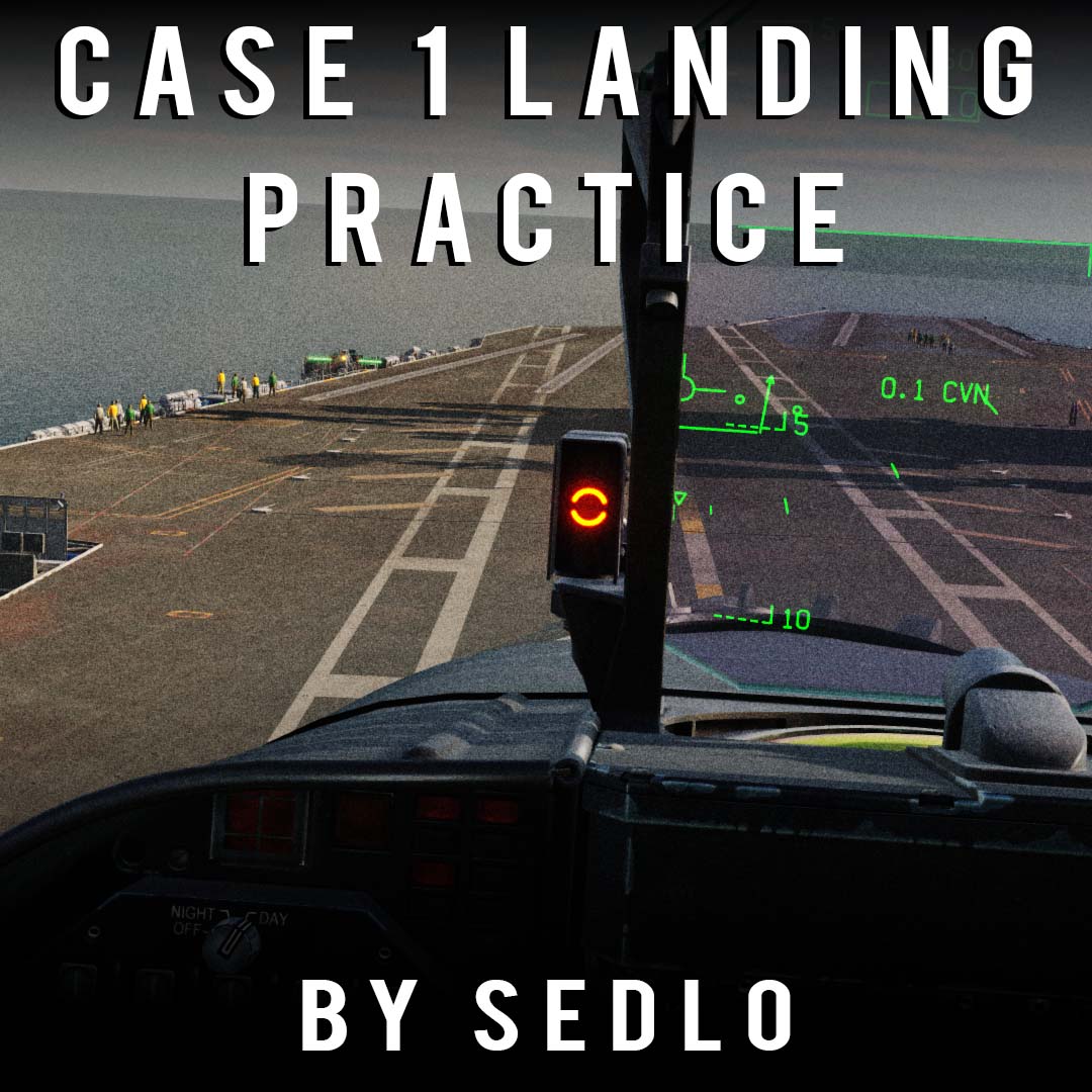Carrier Landing Practice Mission - Hornet Edition by Sedlo