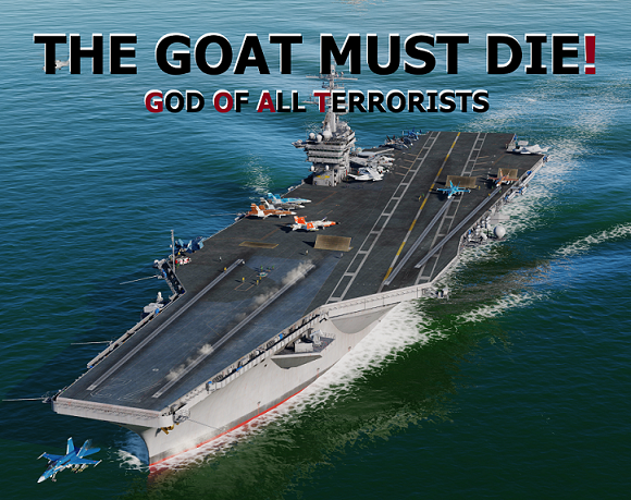 THE GOAT MUST DIE! ( God Of All Terrorists )