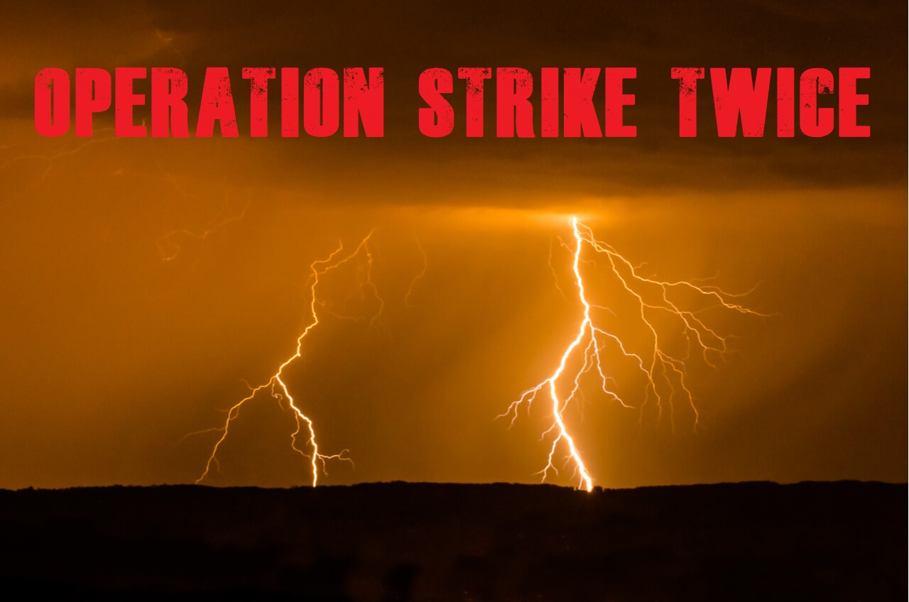 Operation Strike Twice