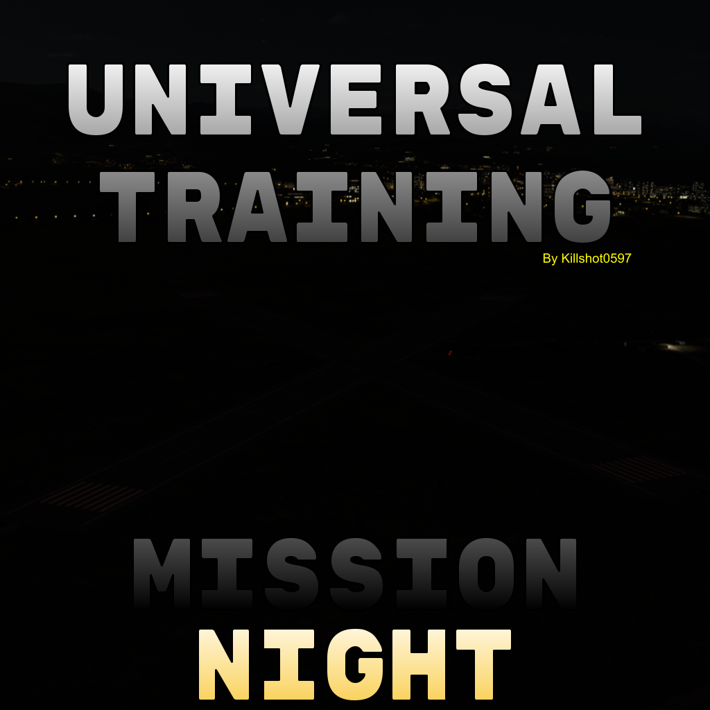 Universal Training Mission Night (with hot-starts)