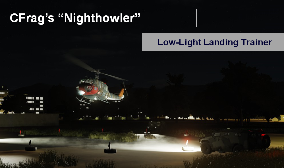[ALL HELICOPTERS] "Nighthowler" -- Dynamic Night-Time Landing Trainer