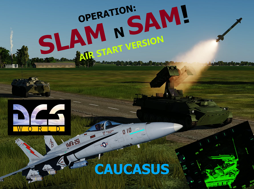 OPERATION: SLAM n SAM ( Air Start )