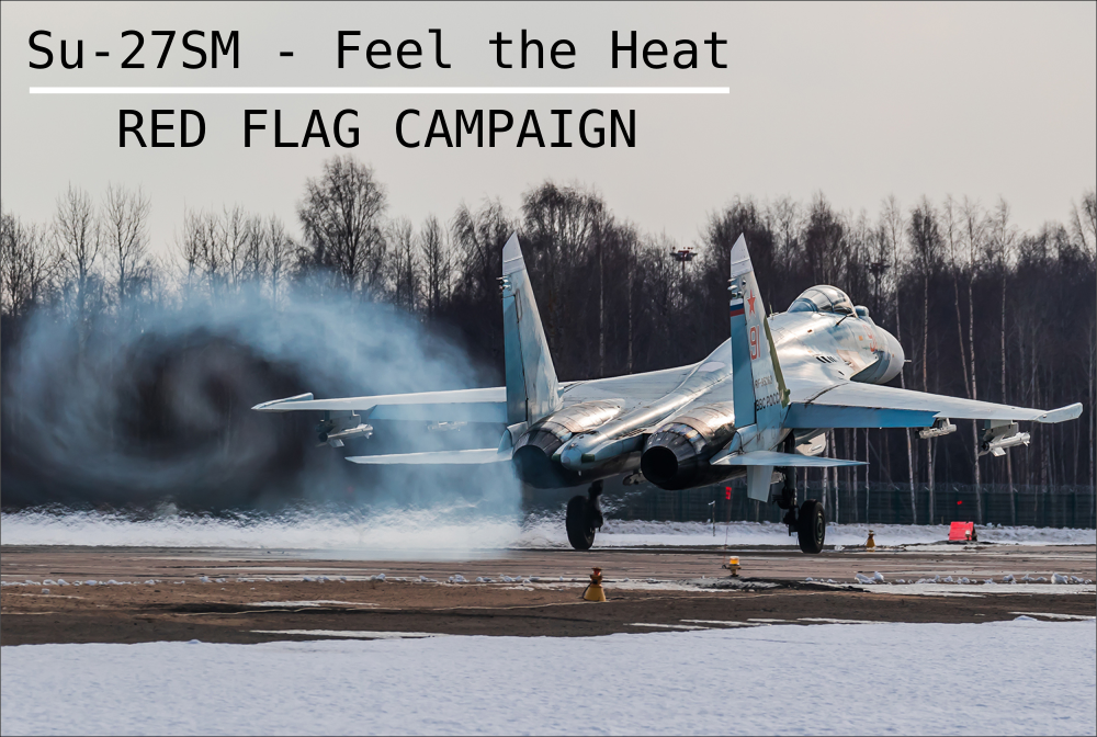 Su-27SM - Feel the Heat Red Flag Campaign