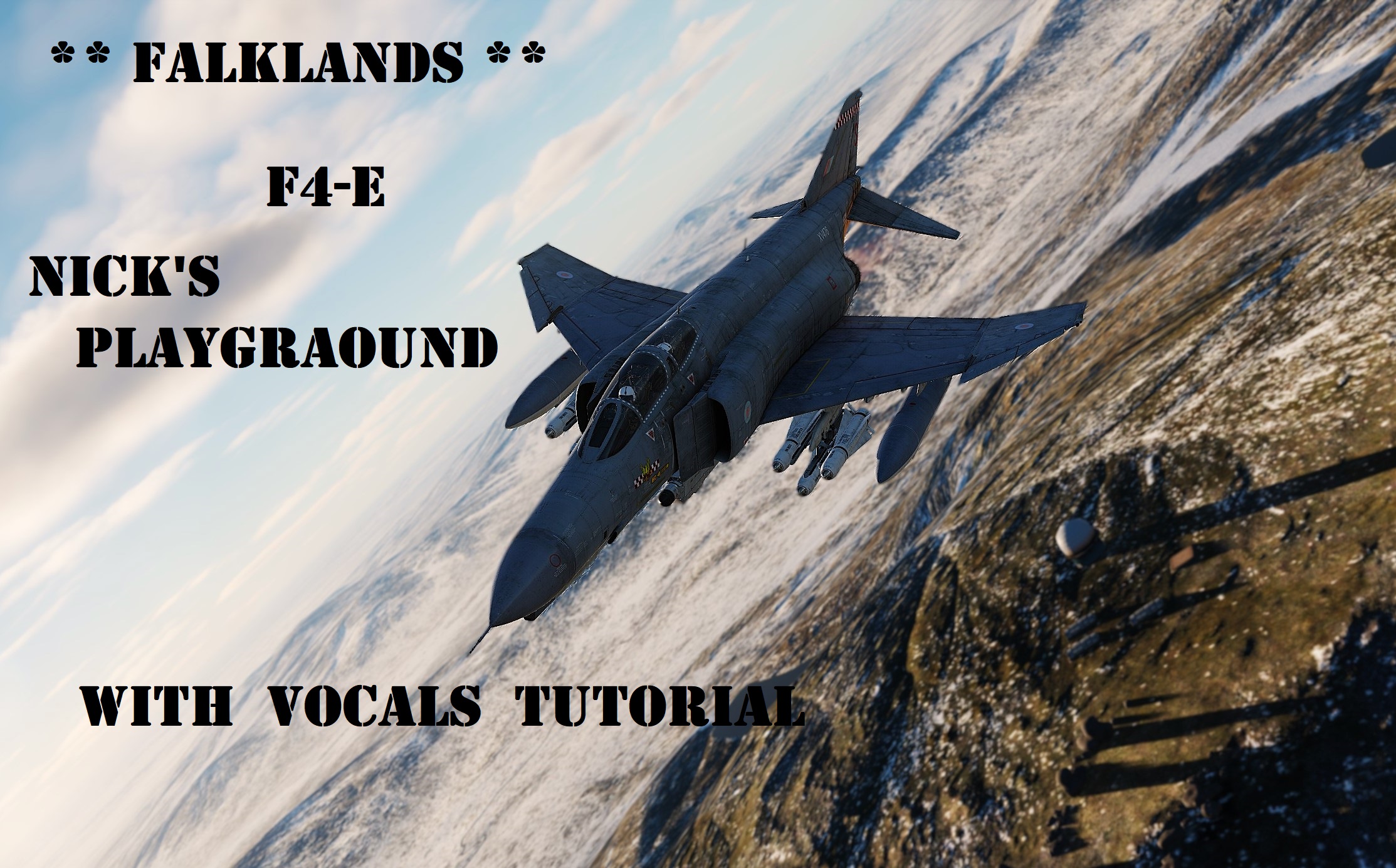Nick's Falklands F4-E Playground and tutorial