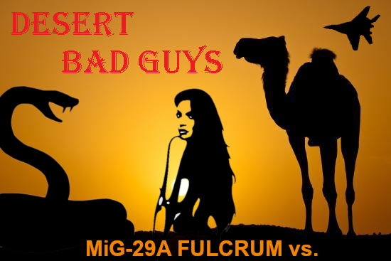 Desert Bad Guys - Fulcrum version (vs. 1.0)