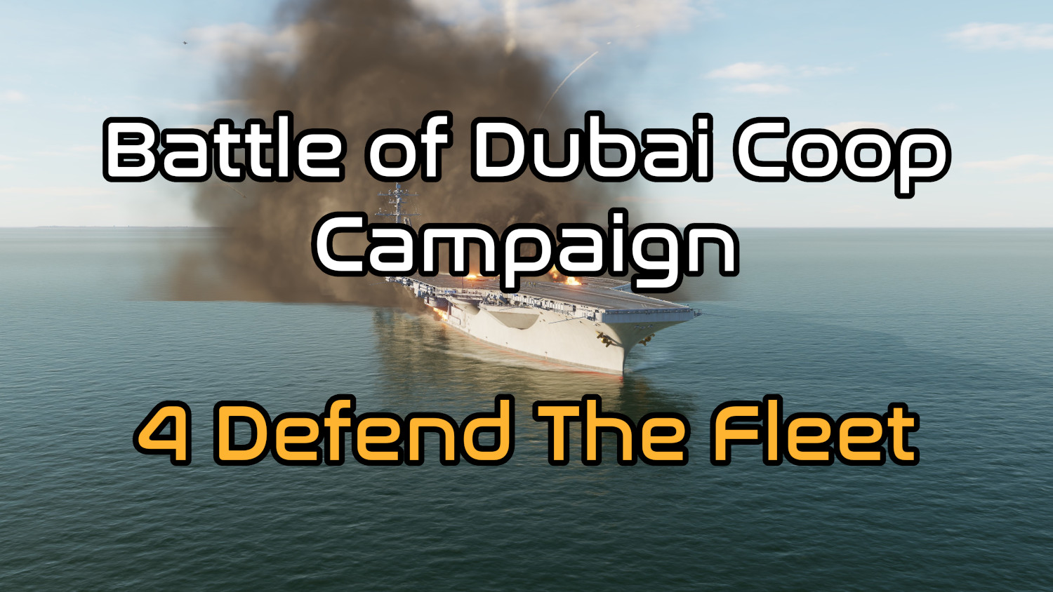Battle of Dubai | Defend The Carrier Multiplayer Mission