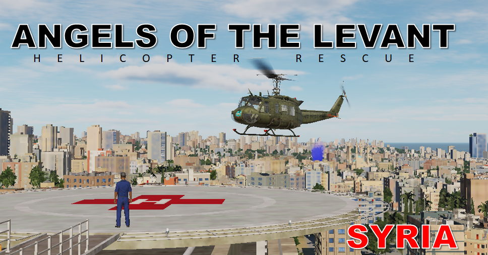 Angels of the Levant: Syria [Helicopter Rescue Sandbox] - Single and Multiplayer