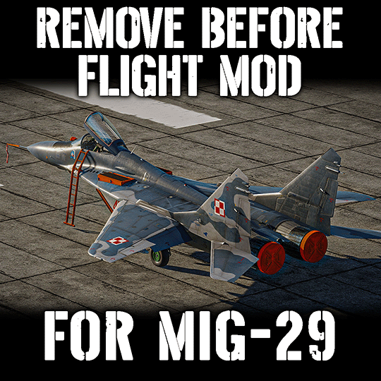 Remove Before Flight for MiG-29 Mod v1.1