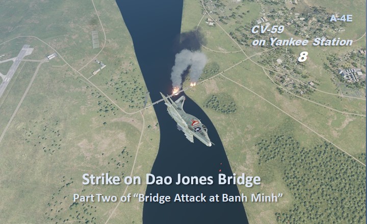 A-4E Strike Against the Dao Jones Bridge (CV59-8)