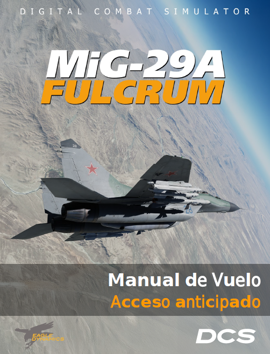MIG-29A FULCRUM Manual de VUELO OFICIAL Acceso Anticipado en ESPAÑOL