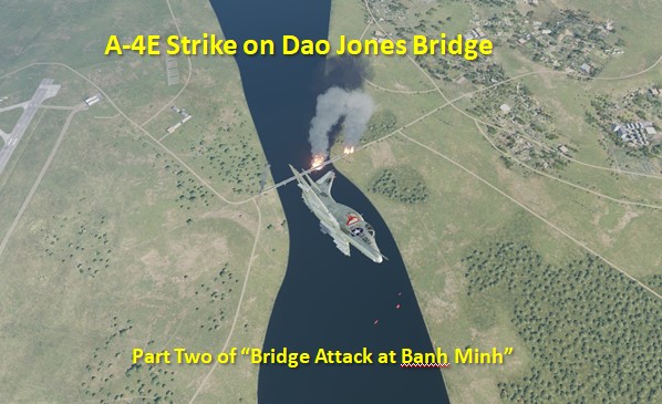 A-4E Strike Against the Dao Jones Bridge