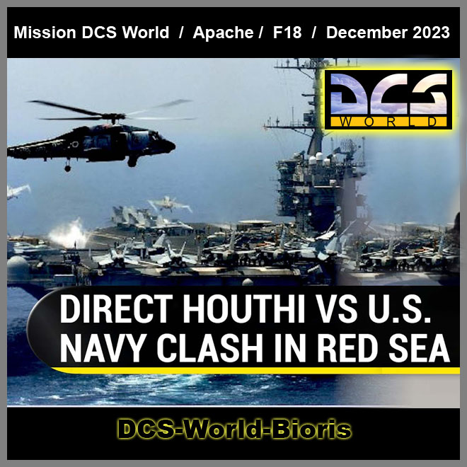 Houthi Attack in Red Sea - December 2023 - Apache / F-18