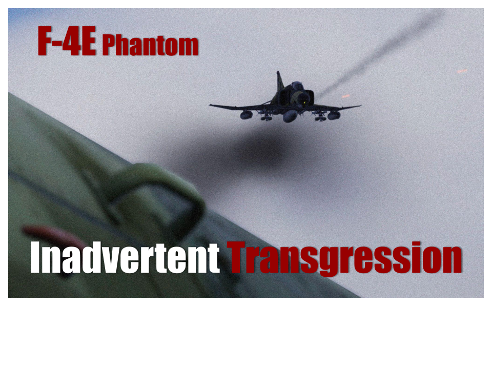 Inadvertent Transgression - Iranian F4E Mission - Harmak Indicent