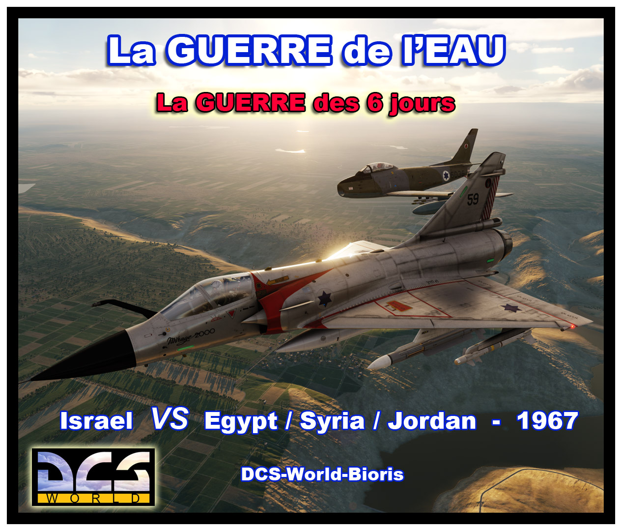 Guerre des 6 jours - La Guerre de l'eau - Israël 1967 - M-2000 / F-86 Sabre - SINAI