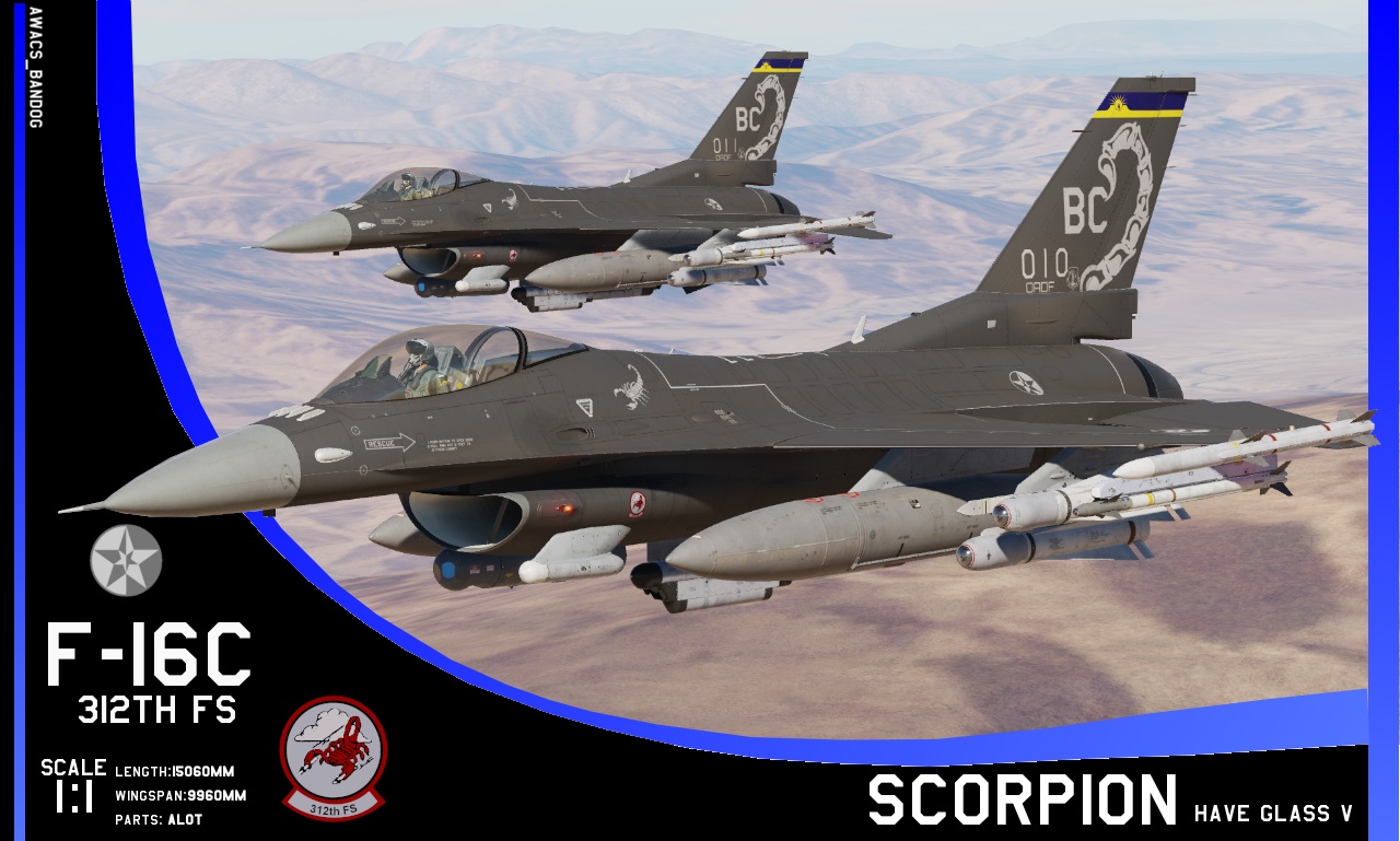  Ace Combat - 312th Fighter Squadron "Scorpions" Baja Cineloa Air National Guard F-16C Have Glass V [OUTDATED]