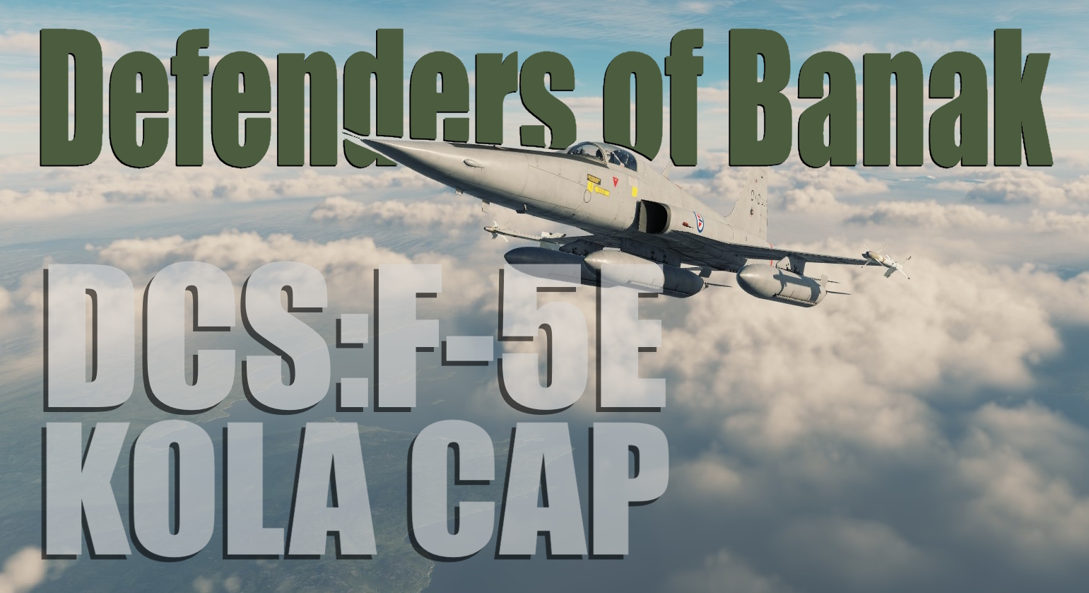 Defenders of Banak - F-5 Combat Air Patrol with random bandits