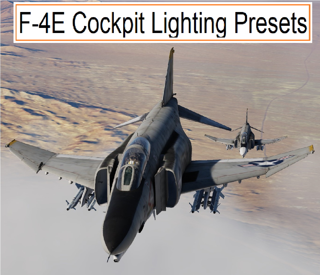 F-4E Cockpit Lighting Presets (Passes IC)