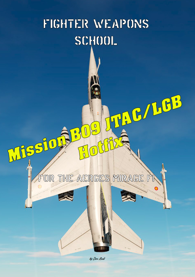 Carsten's Mirage F1 Fighter Weapons School Campaign 2023 - fix mision B09 JTAC/LGB