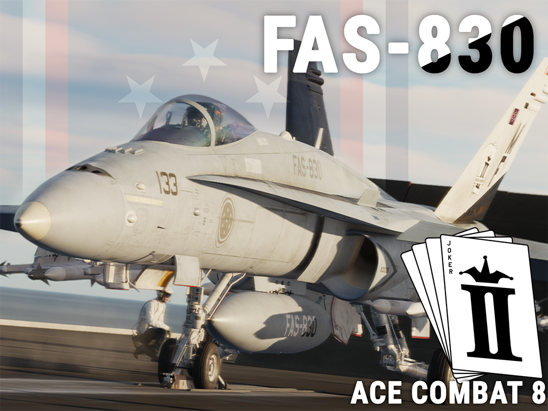 F/A-18C FAS-830 “Jokers” - Ace Combat 8