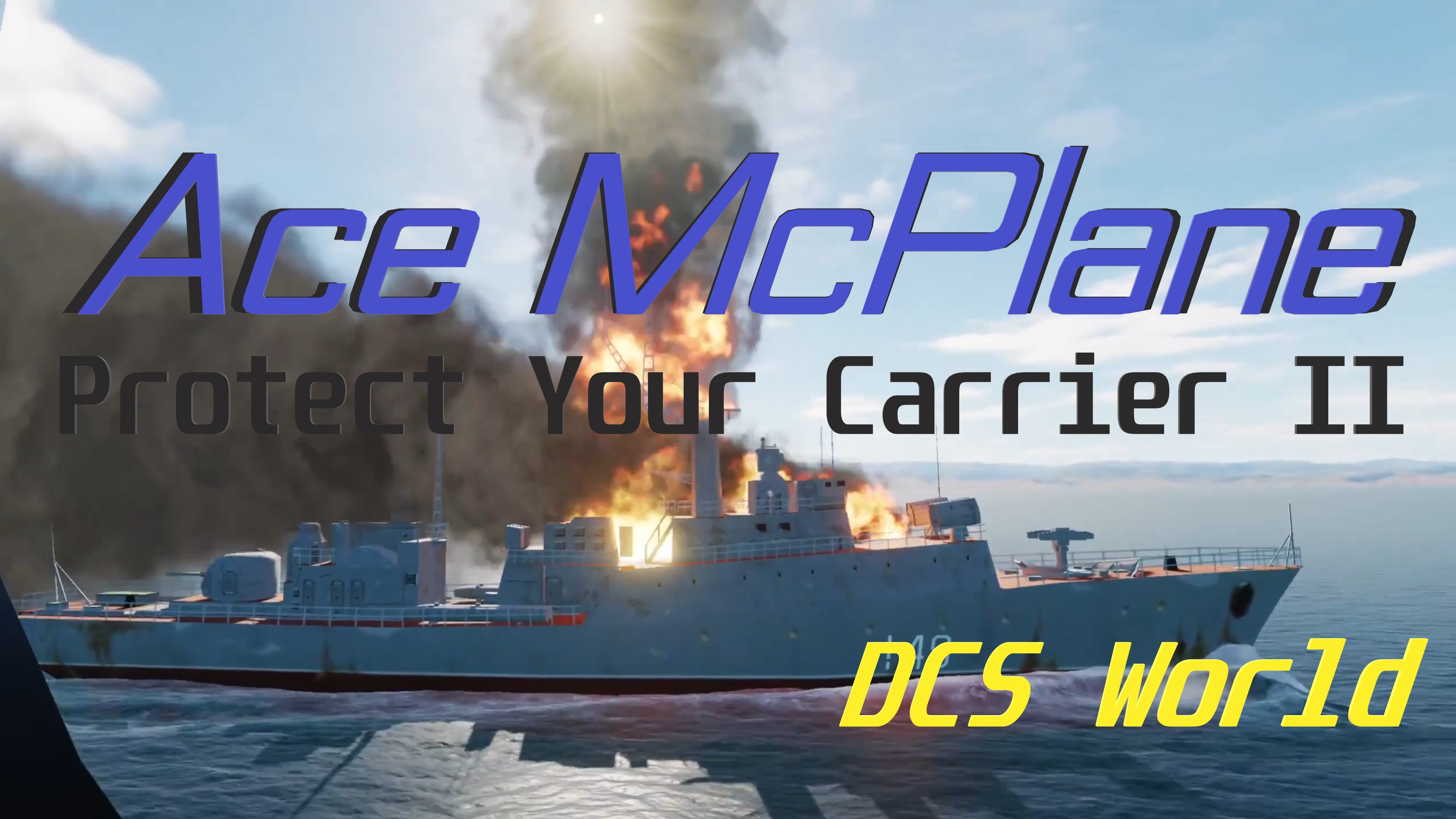 Protect Your Carrier II - Mavericks vs Corvettes and Submarines - Syria