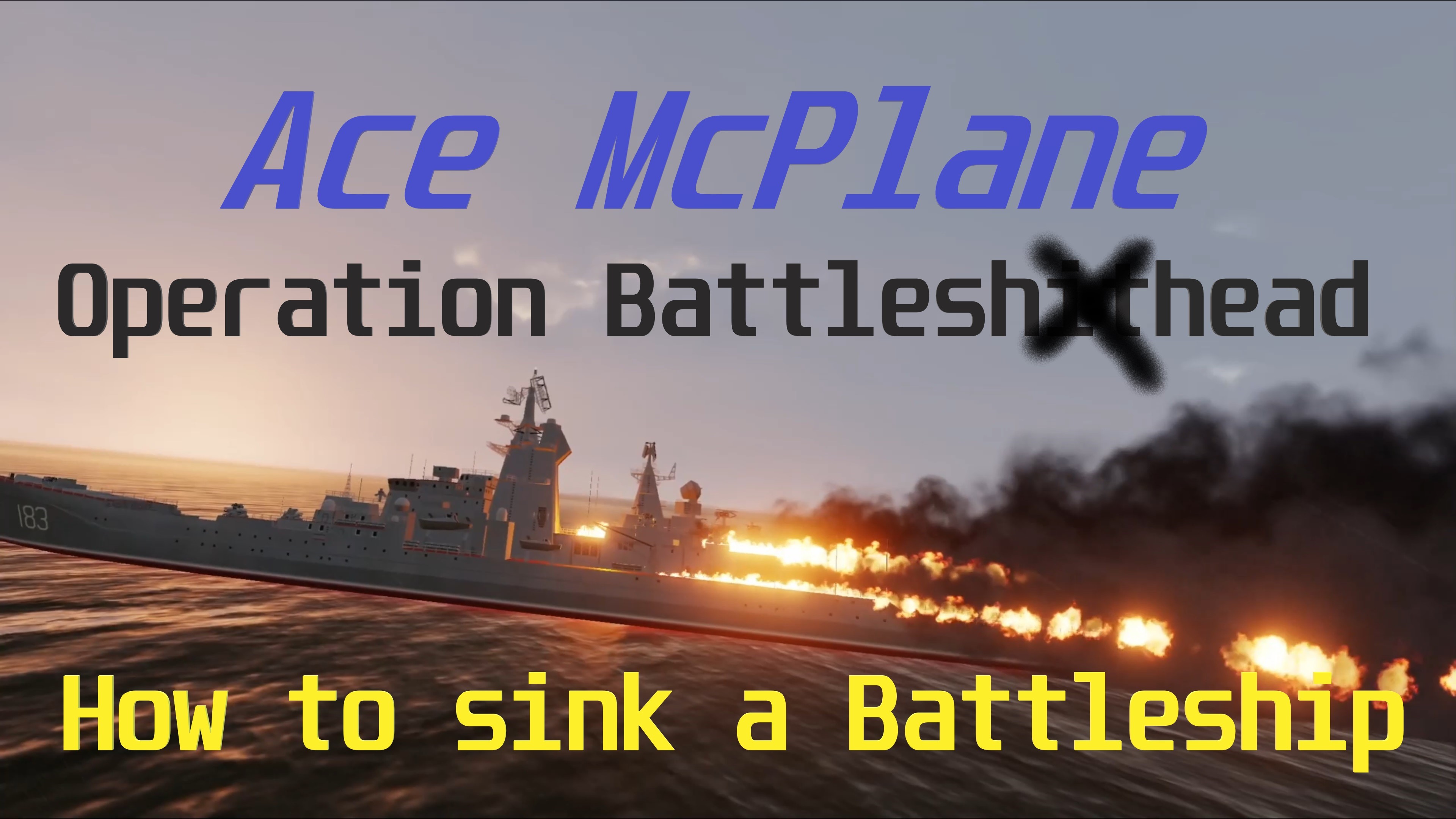 Operation Battleshi*head - How to sink a Battleship
