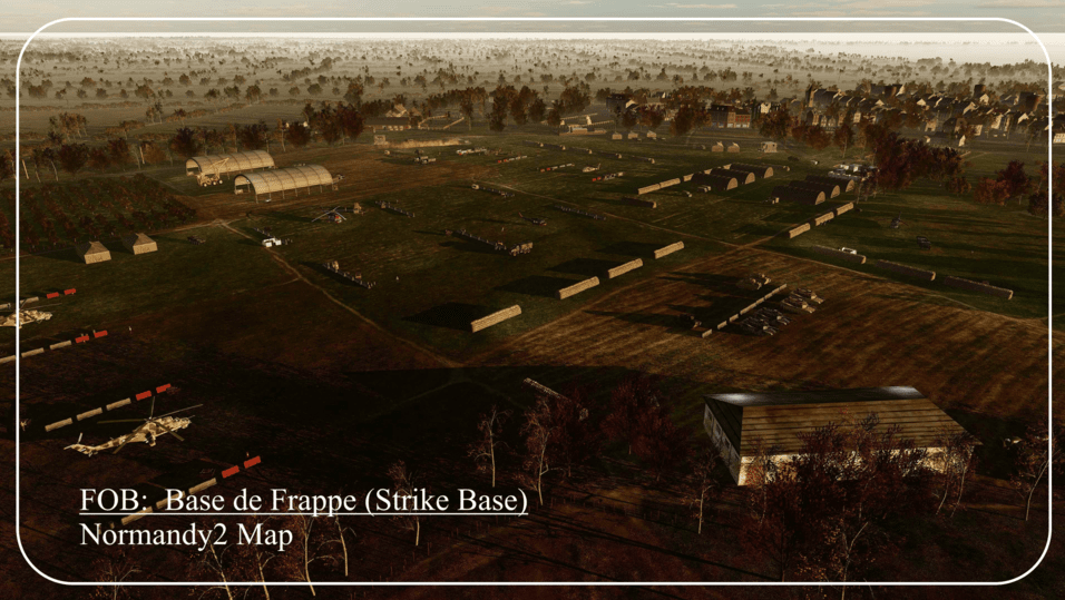 Normandy2 Map:  FOB "Base De Freppe" (Strike Base) for Helicopters