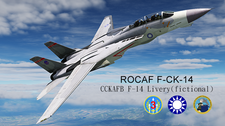 [ROCAF F-CK-14]  CCKAFB F-14 Livery(fictional)